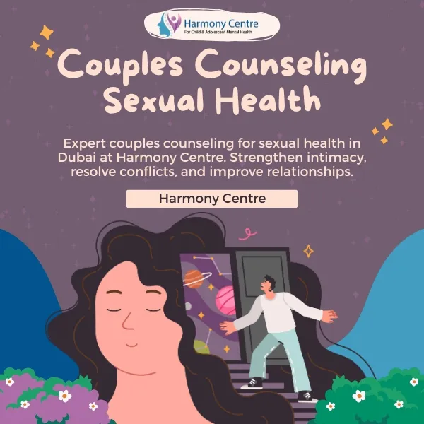 Expert couples counseling for sexual health in Dubai at Harmony Centre. Strengthen intimacy, resolve conflicts, and improve relationships.