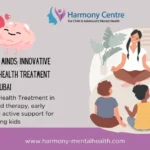 Children Mental Health Treatment in Dubai Tailored therapy, early intervention, and active support for thriving kids