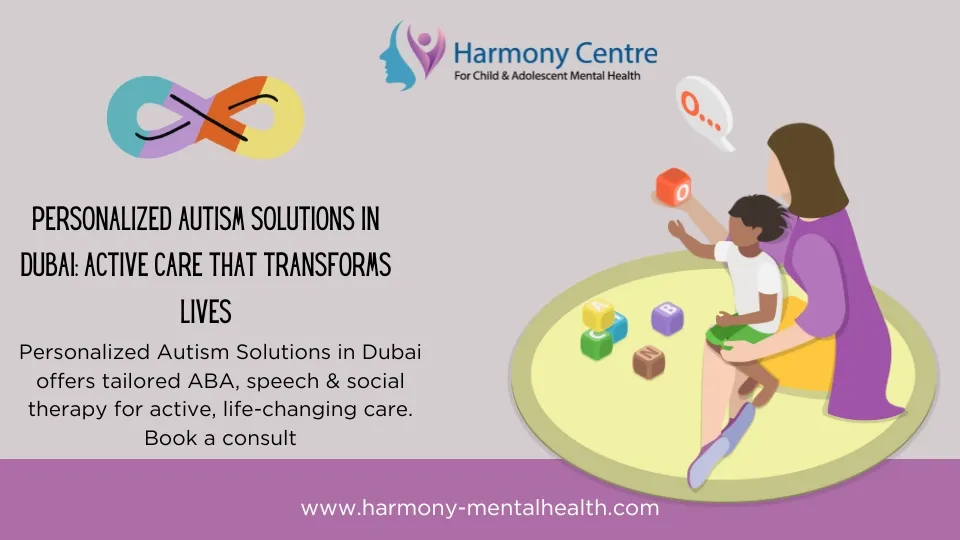 Personalized Autism Solutions in Dubai offers tailored ABA, speech & social therapy for active, life-changing care. Book a consult